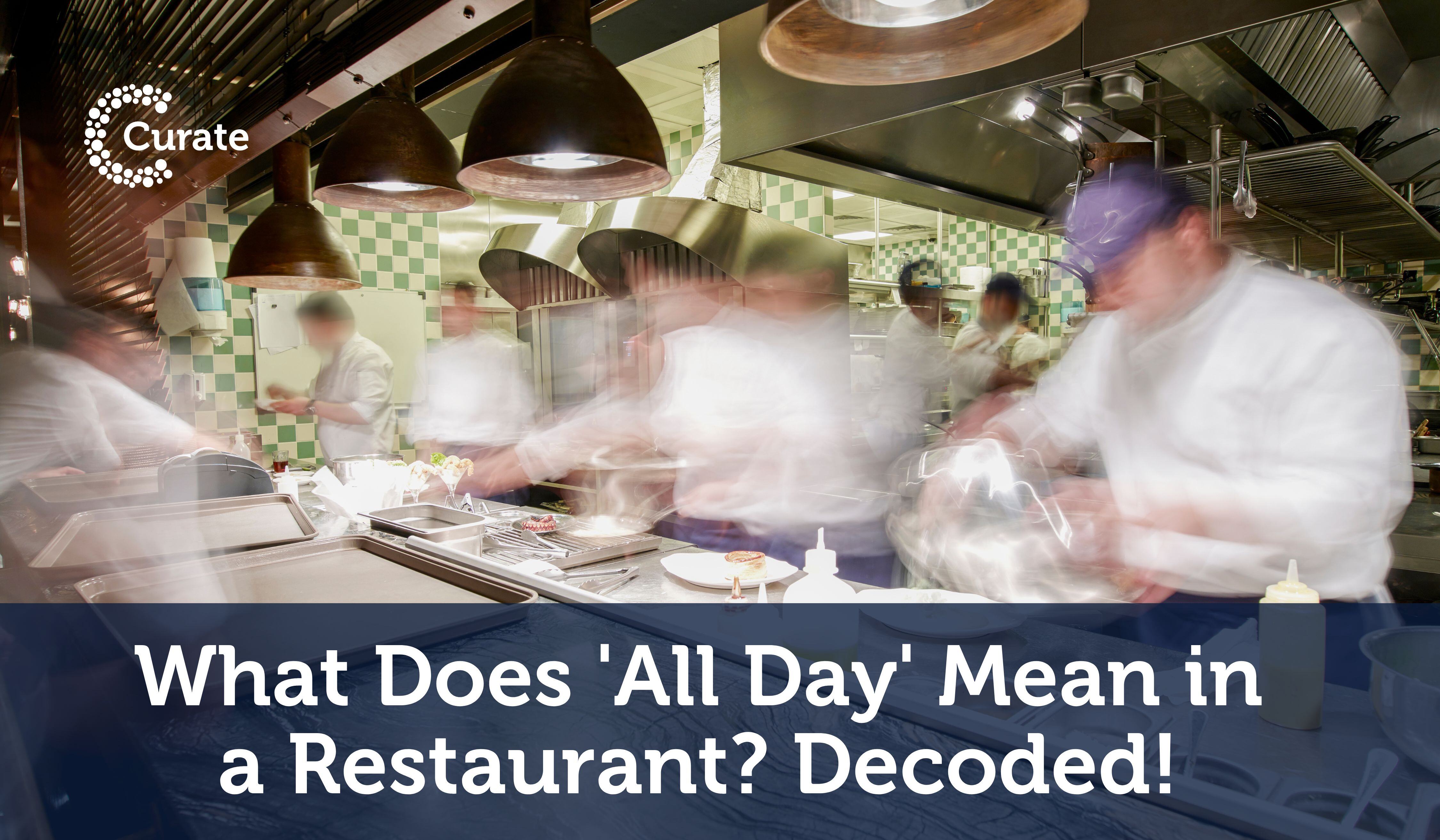 What Does 'All Day' Mean in a Restaurant? Decoded!